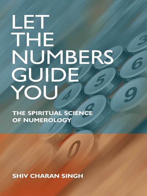 Title details for Let the Numbers Guide You by Shiv Charan Singh - Available